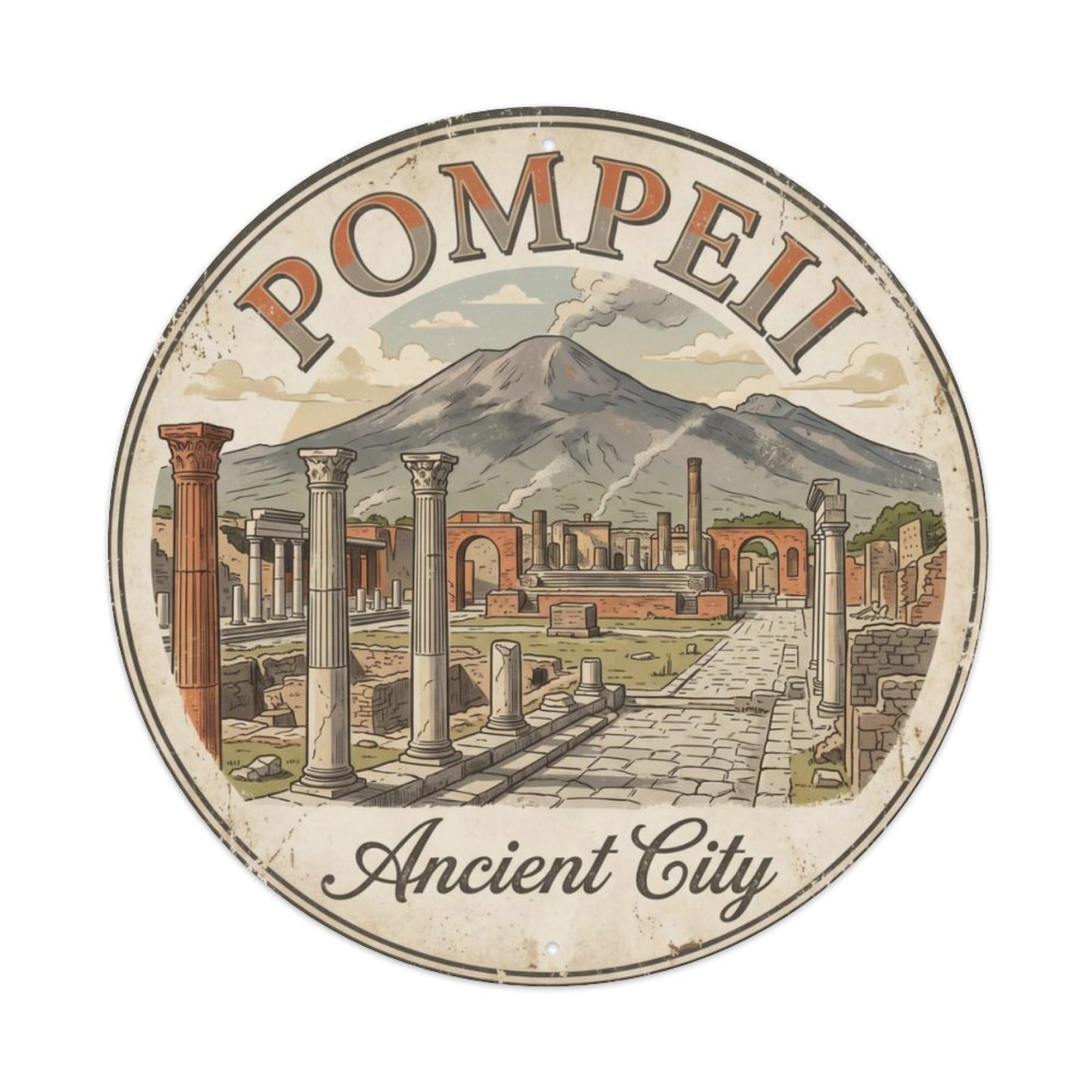 Vintage Travel Pompeii Roman Ruins Metal Tin Sign Plaque Wall Decor for Cafe, Club Bar, Office, Home Garden Round Metal Poster 8x8Inch