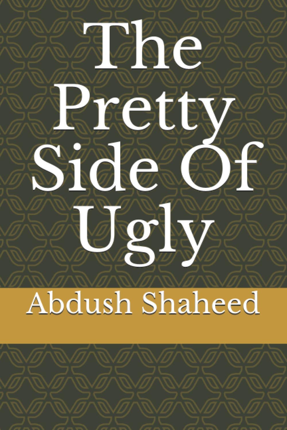 The Pretty Side Of Ugly