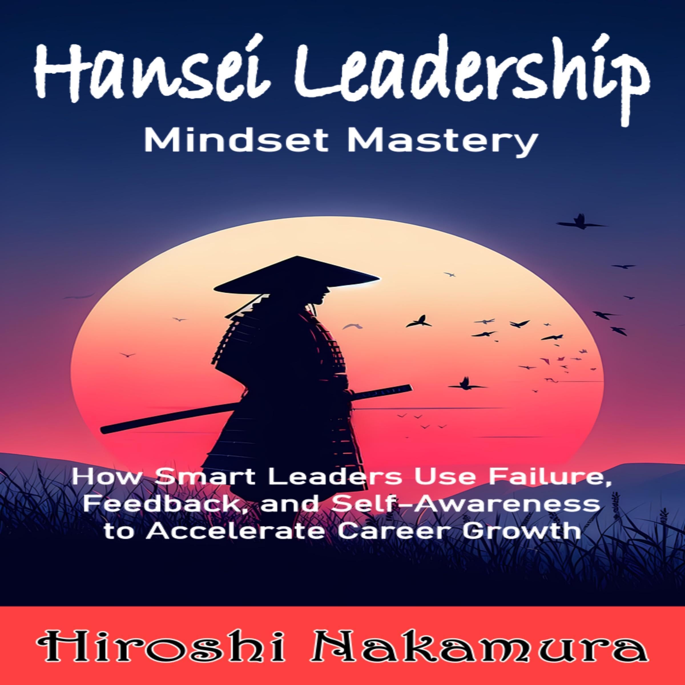 Hansei Leadership - Mindset Mastery