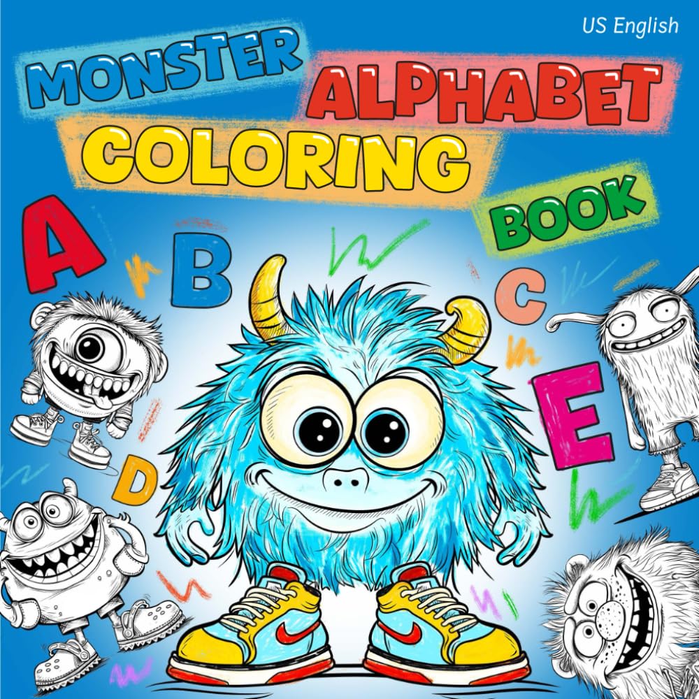 Monster Alphabet Coloring Book: Discover the ABCs with Fun Monsters: Colour, Learn and be Creative with New Friends