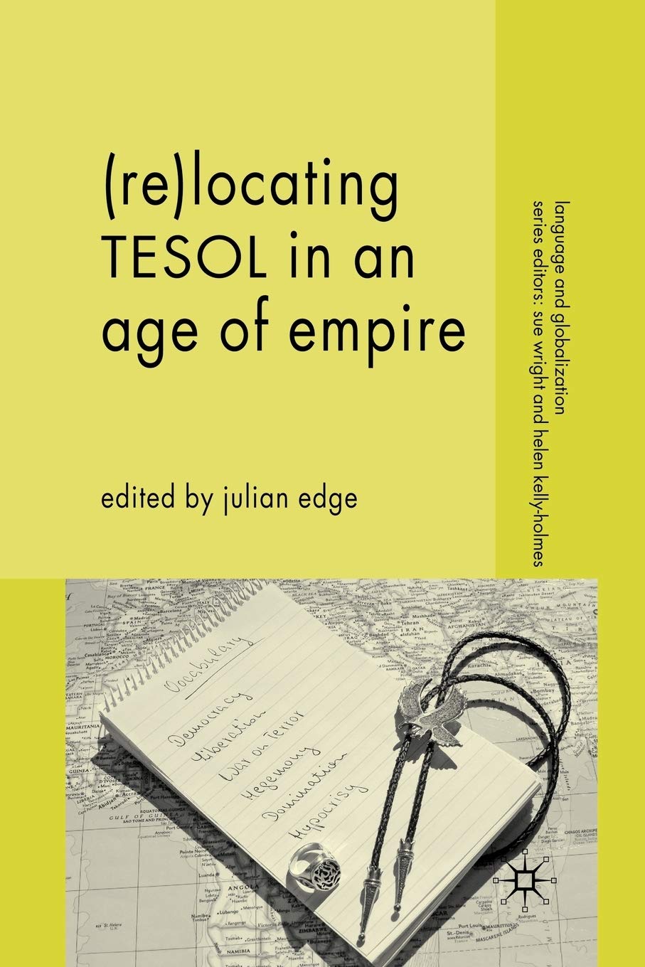 (Re-)Locating TESOL in an Age of Empire (Language and Globalization)