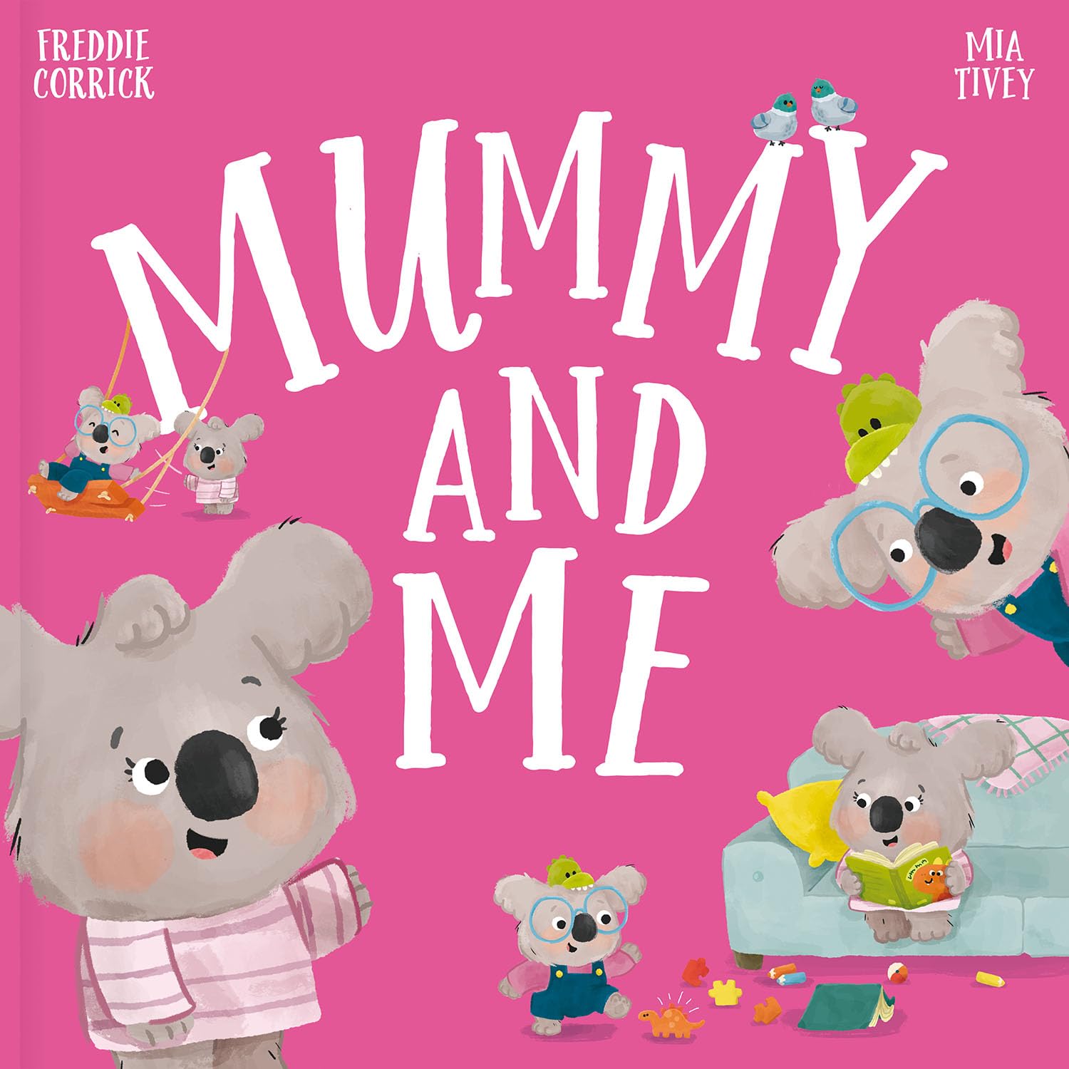 Mummy and Me (Picture Storybooks) : Corrick, Freddie, Tivey, Mia