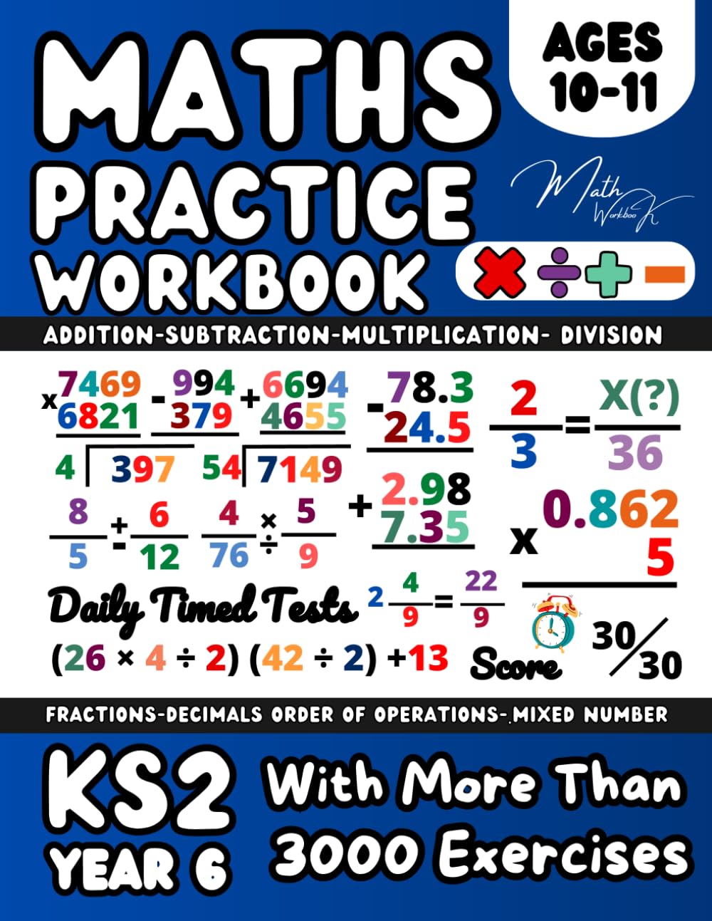KS2- Year 6 Maths Workbook for 10-11 Year Olds, Addition, Subtraction, Multiplication, Division, Fractions, and Decimals, Order of Operation (PEMDAS / ... on Fraction and Decimals, Garde 5 Math