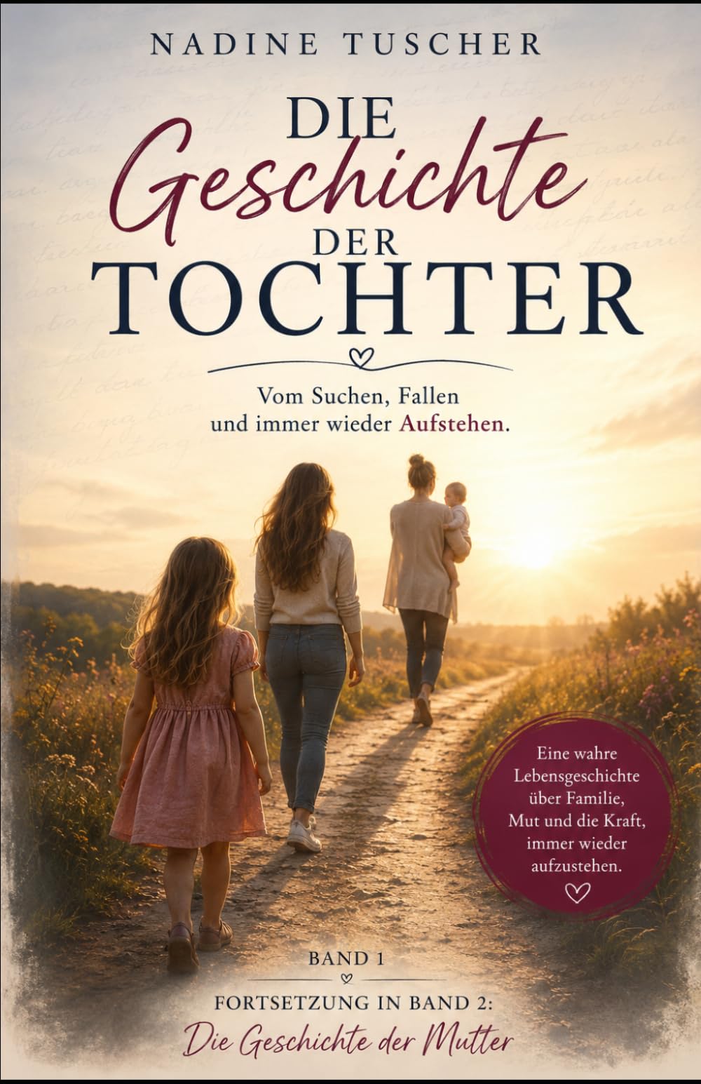 Die Geschichte der Tochter: Vom Suchen, Fallen und immer wieder Aufstehen