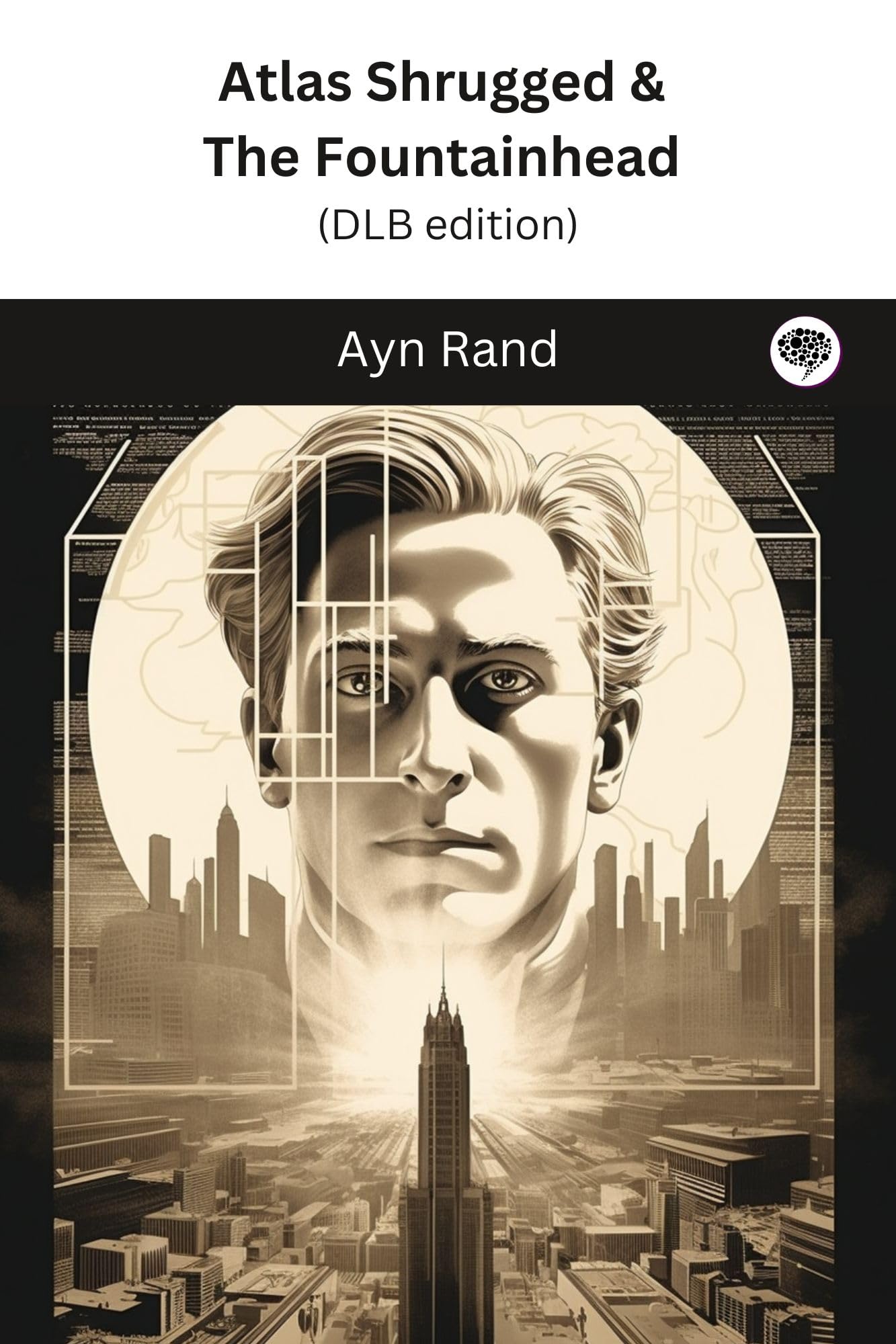 Atlas Shrugged & The Fountainhead (DLB edition)
