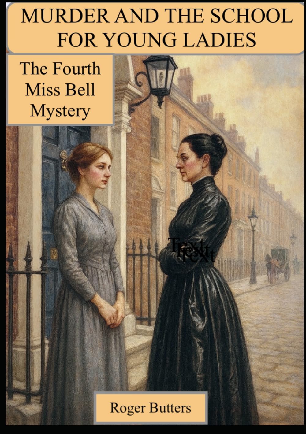 Murder and the School for Young Ladies: The Fourth Miss Bell Mystery (The Agnes Bell Mysteries)