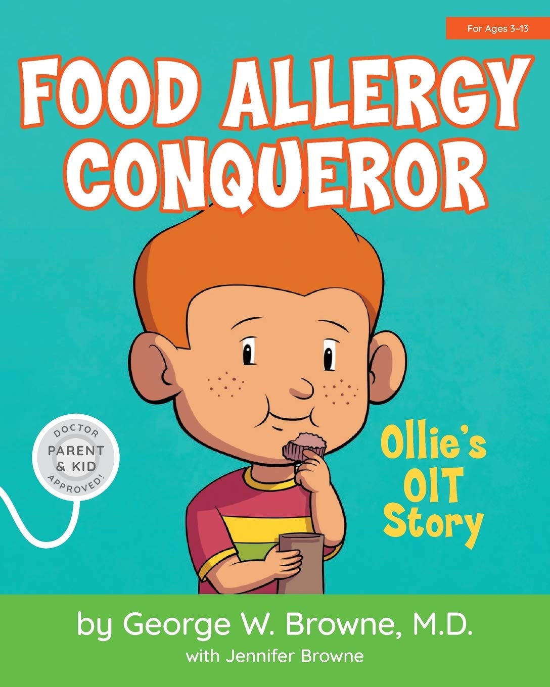 Duckling Press, LLC Food Allergy Conqueror: Ollie's OIT Story