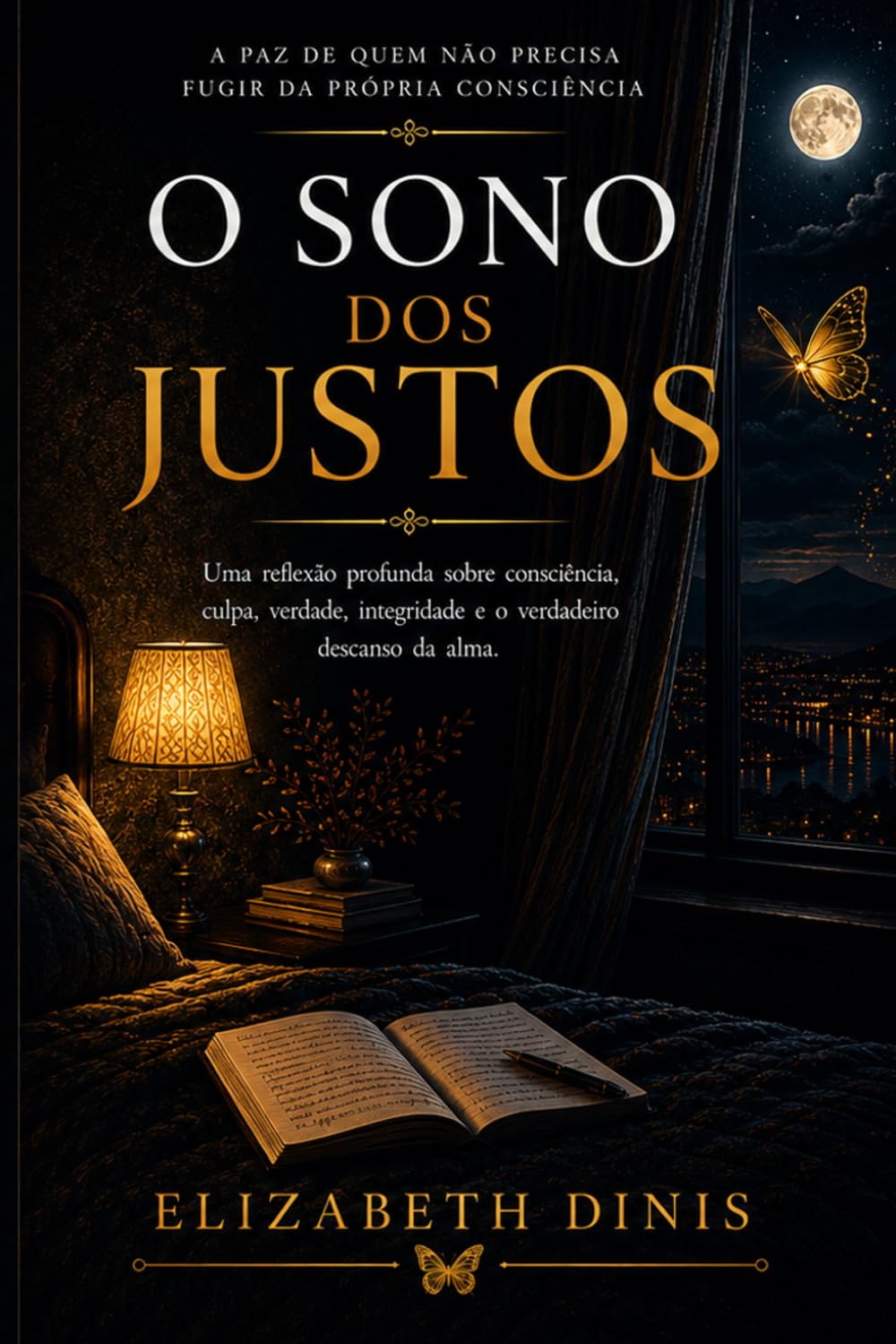 O Sono dos Justos: A paz de quem não precisa fugir da própria consciência