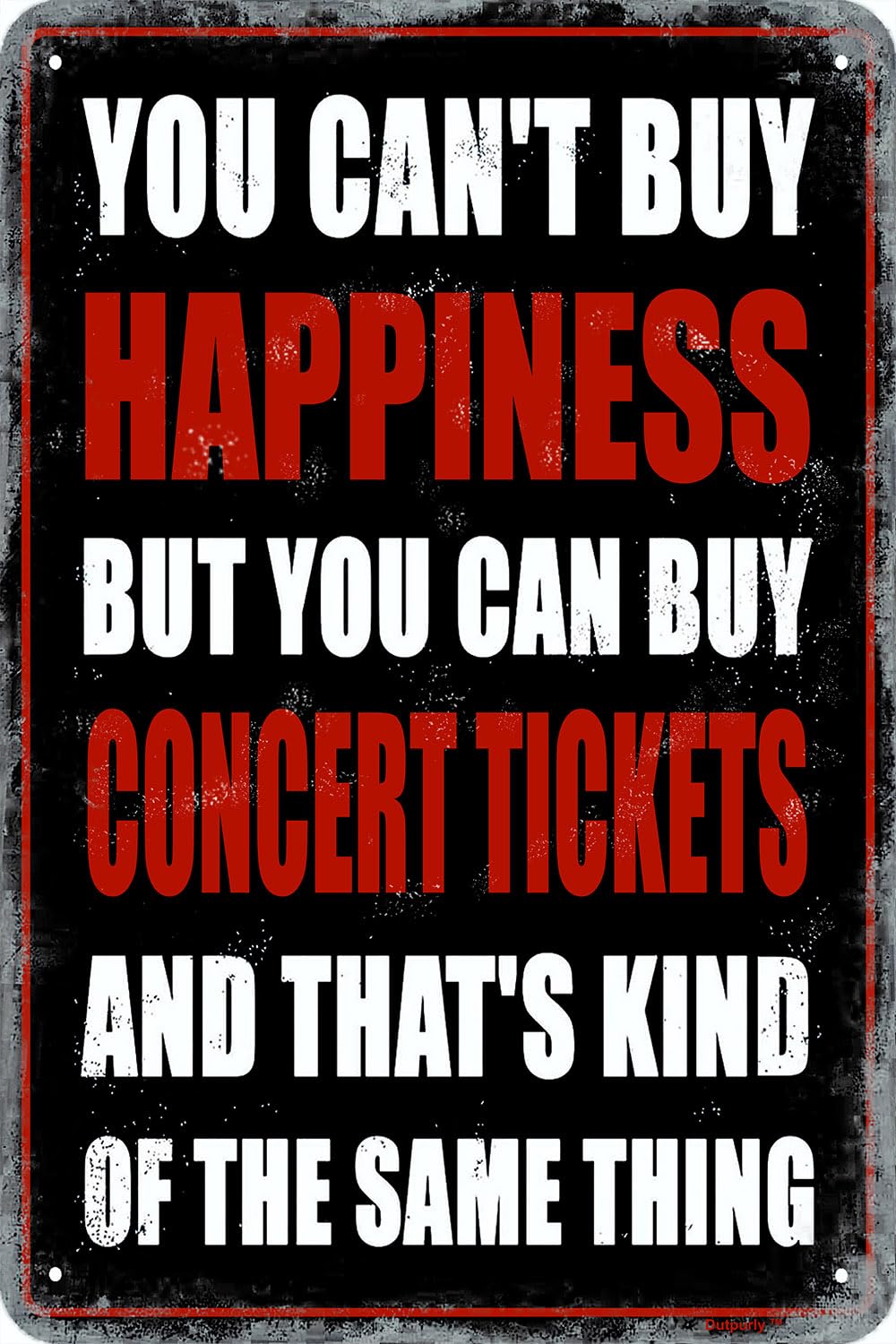 Aluminum Metal Sign You Can't Buy Happiness But You Can Buy Concert Tickets Vintage Style Wall Decor 8 X 12 Inch