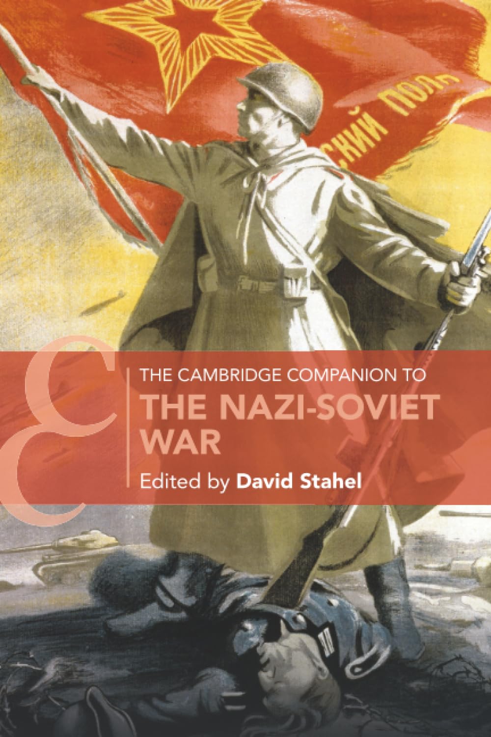 The Cambridge Companion to the Nazi-Soviet War (Cambridge Companions to History)