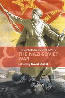 The Cambridge Companion to the -Soviet War Cambridge Companions to History