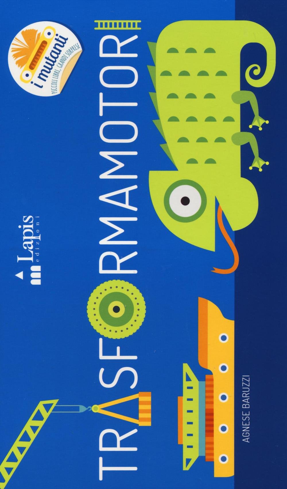 Trasformamotori. Ediz. Illustrata - 4