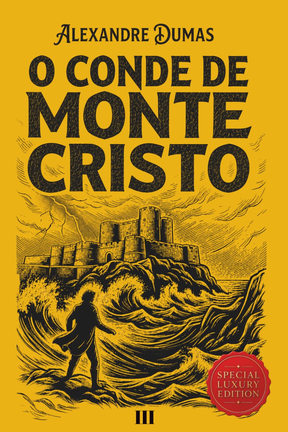 O Conde de Monte Cristo: Edição Especial de Luxo Volume III
