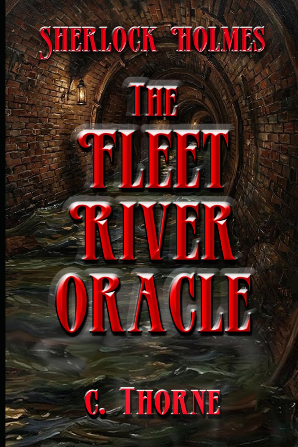 The Fleet River Oracle: The Continuing Chronicles of Sherlock Holmes
