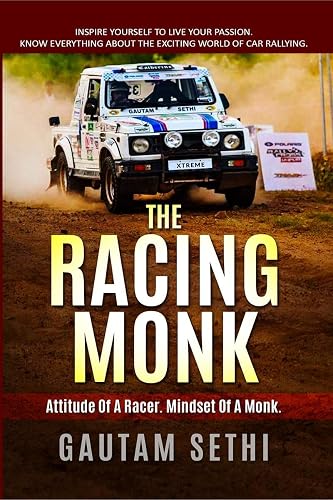THE RACING MONK : Inspire Yourself To Live Your Passion. Know Everything About The Exciting World Of Car Rallying.