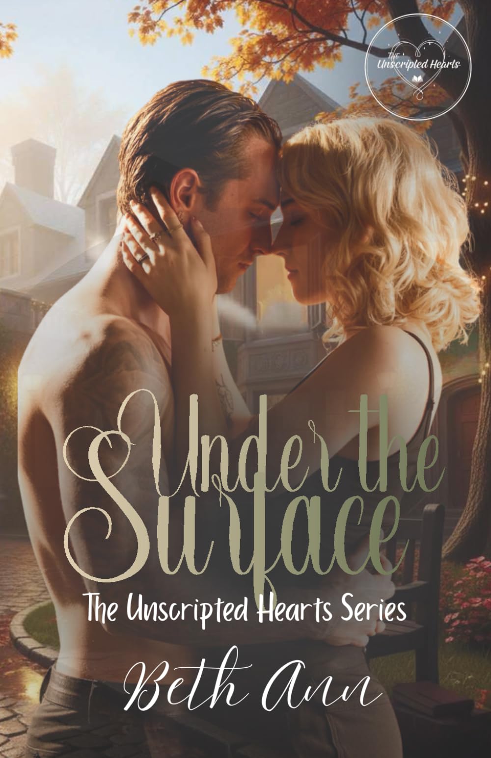 Under The Surface (The Unscripted Hearts Series)