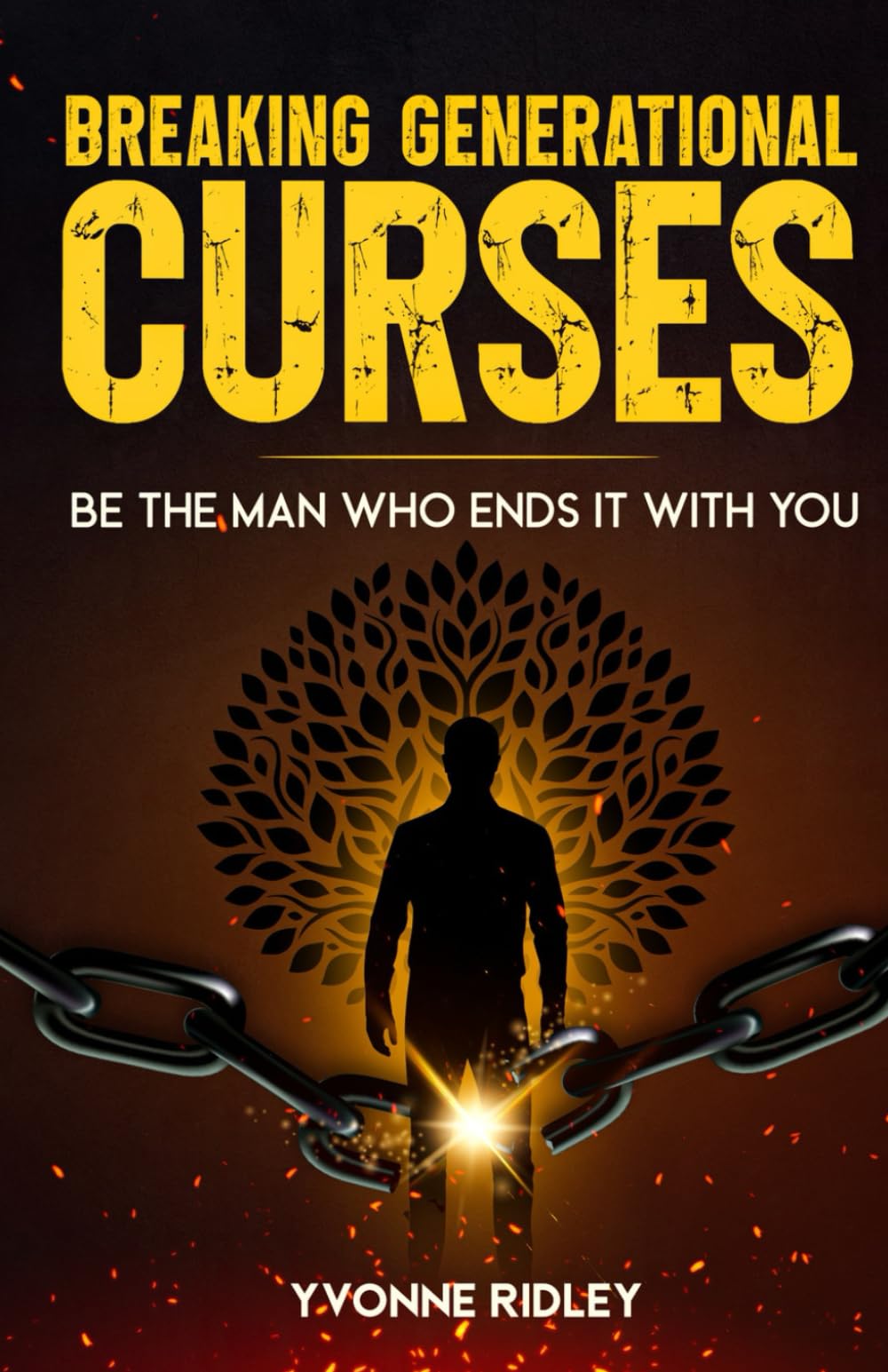 Breaking Generational Curses: Be the Man Who Ends It With You