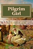 Pilgrim Girl (An American Family)