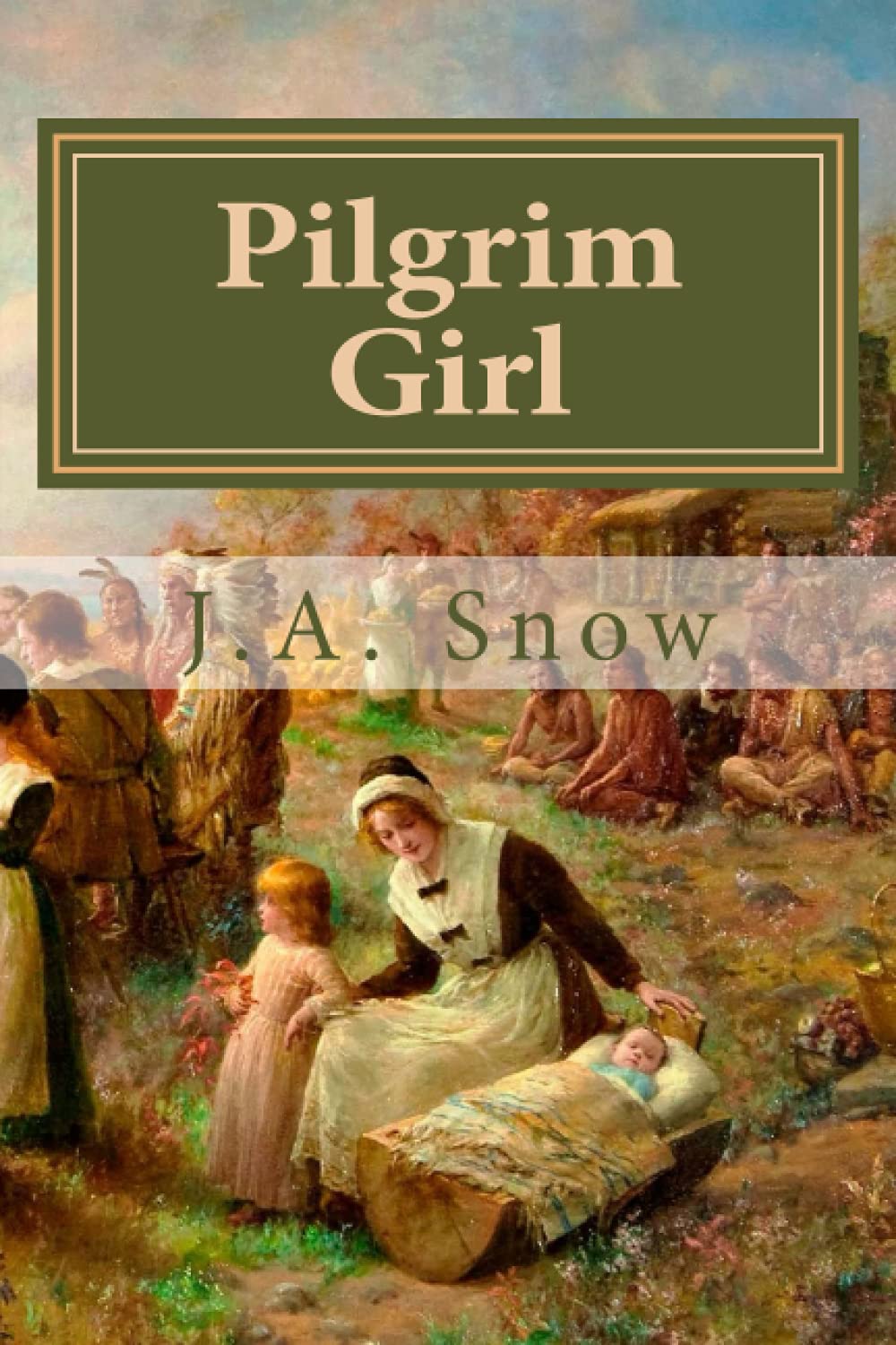 Pilgrim Girl: Volume 3 (An American Family)