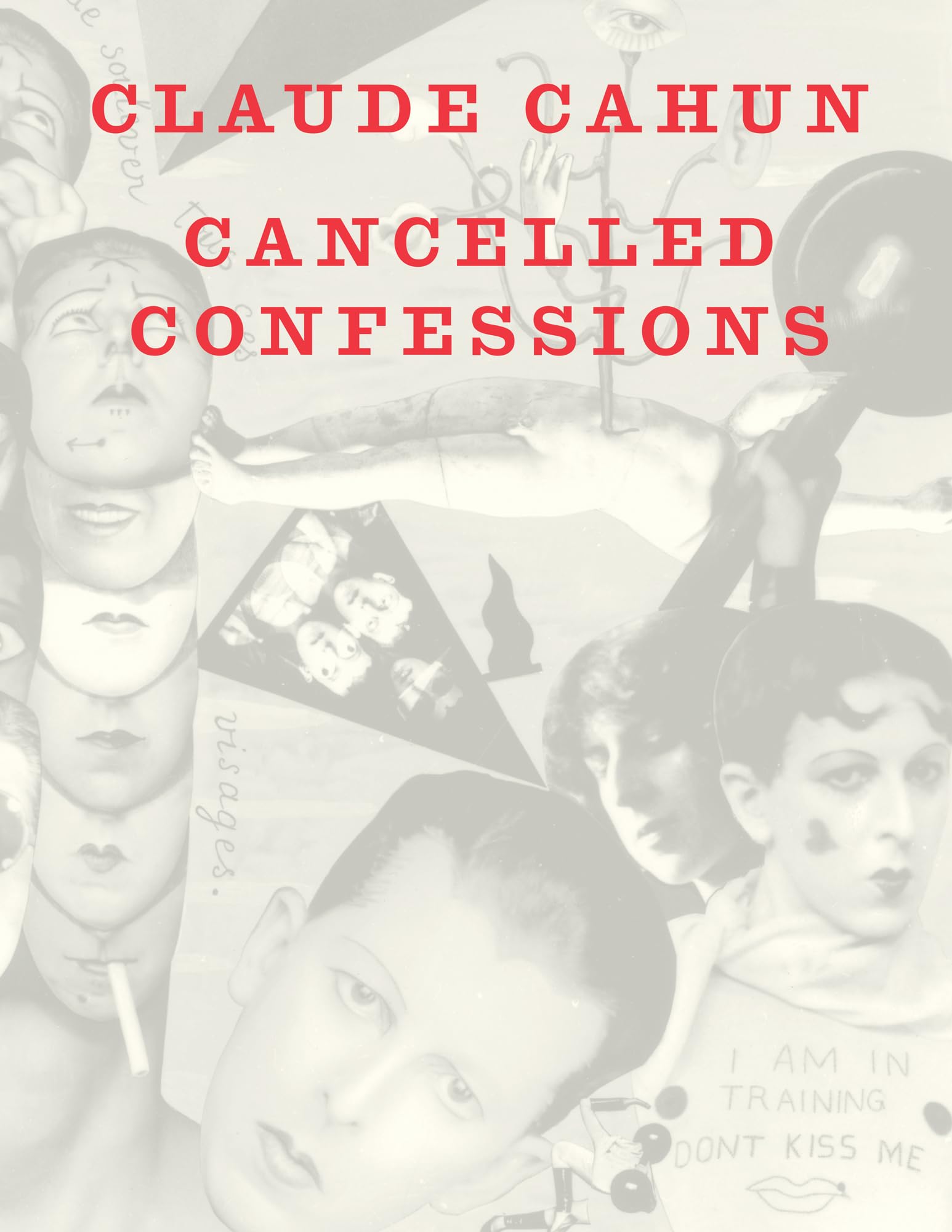 Cancelled Confessions by Claude Cahun PAPERBACK 9781999794033