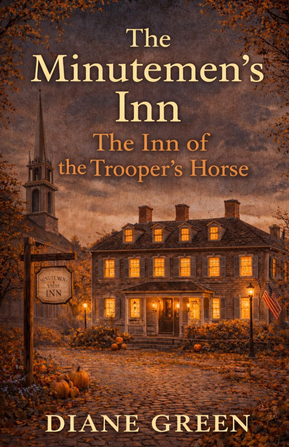 The Minutemen's Inn,: The Inn of the Trooper's Horse