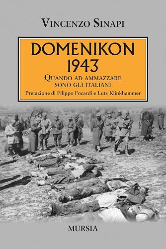 Domenikon 1943: Quando ad ammazzare sono gli italiani