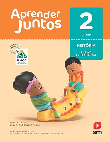Aprender Juntos. História - 2º Ano - Base Nacional Comum Curricular