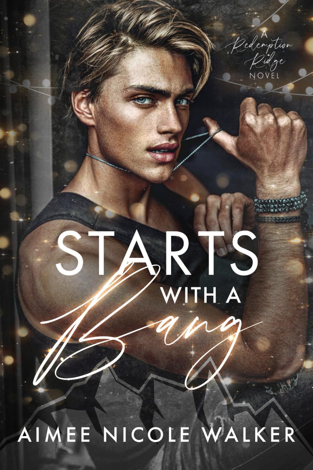 Starts With a Bang: A Redemption Ridge Novel