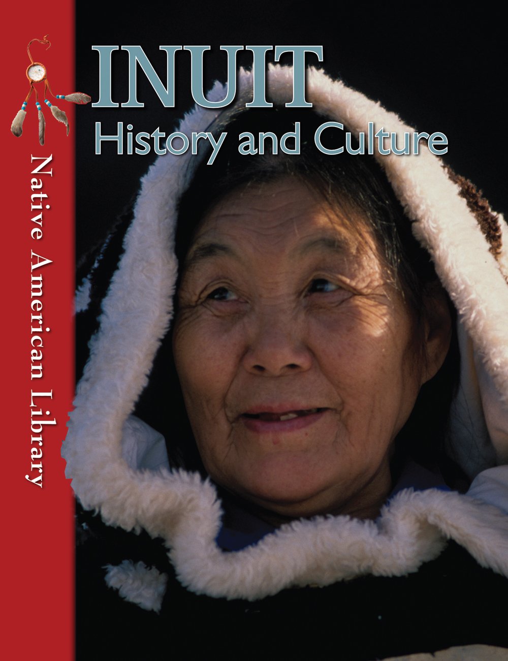 Inuit History and Culture (Native American Library)