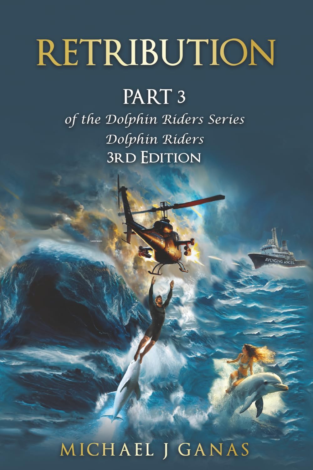 Retribution - Part 3 of the Dolphin Riders Series: The Girl Who Rode Dolphins - 3rd Edition