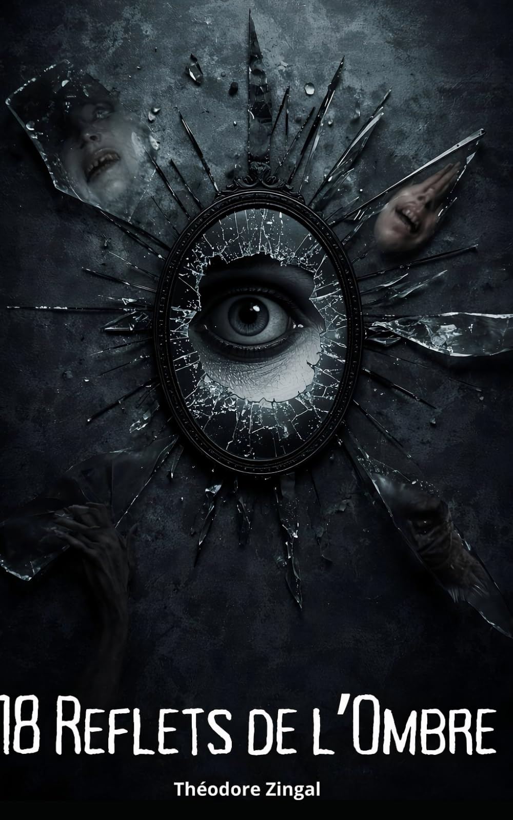 18 Reflets de l'Ombre: Nouvelles horrifiques et thrillers psychologiques