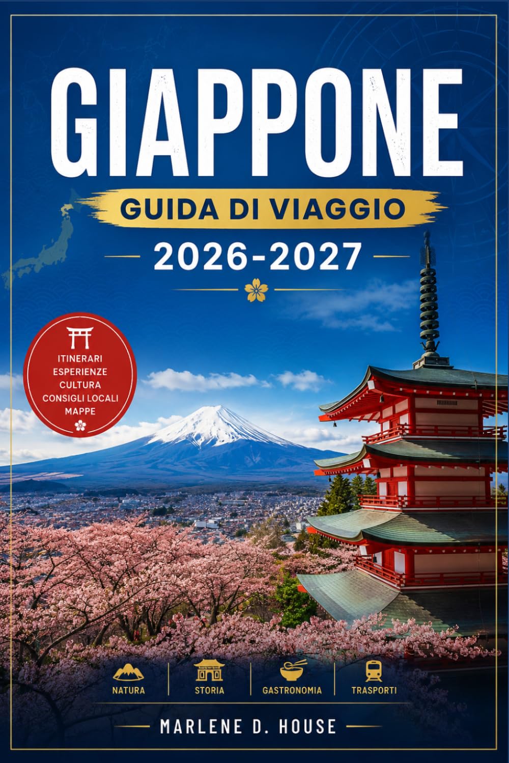 GIAPPONE GUIDA DI VIAGGIO 2026-2027: Da Shibuya Crossing ai ryokan rurali, con itinerari regionali, linee Shinkansen, templi storici e cucina locale.