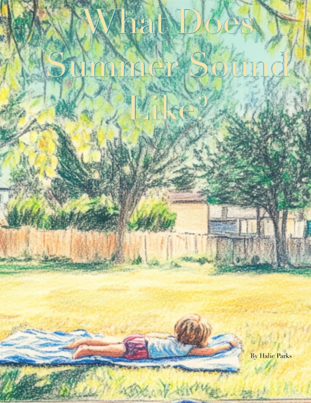 What Does Summer Sound Like?: Paperback (What Does it Sound Like?)