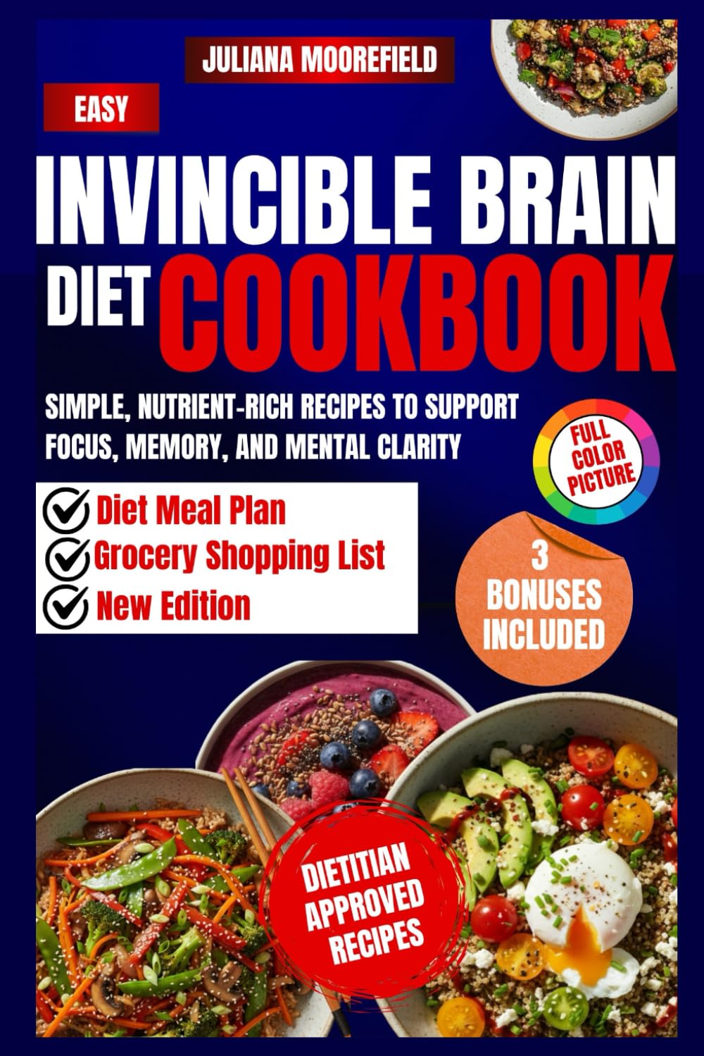Easy Invincible Brain Diet Cookbook: Simple, Nutrient-Rich Recipes to Support Focus, Memory, and Mental Clarity