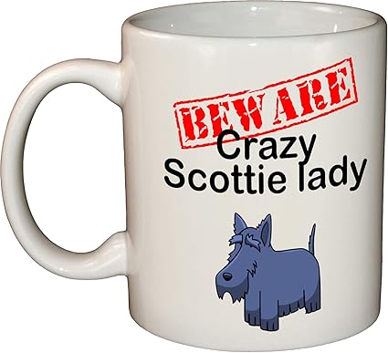 Beware Crazy Scottie Lady Scottish Terrier Novelty Gift 11oz Ceramic Mug (White)