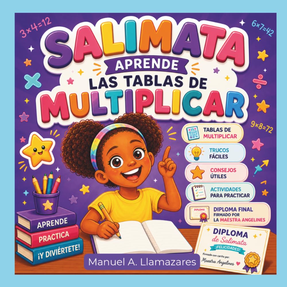 Salimata Aprende: Las tablas de multiplicar: Aprende las tablas de multiplicar paso a paso con juegos, trucos y actividades (6–9 años)