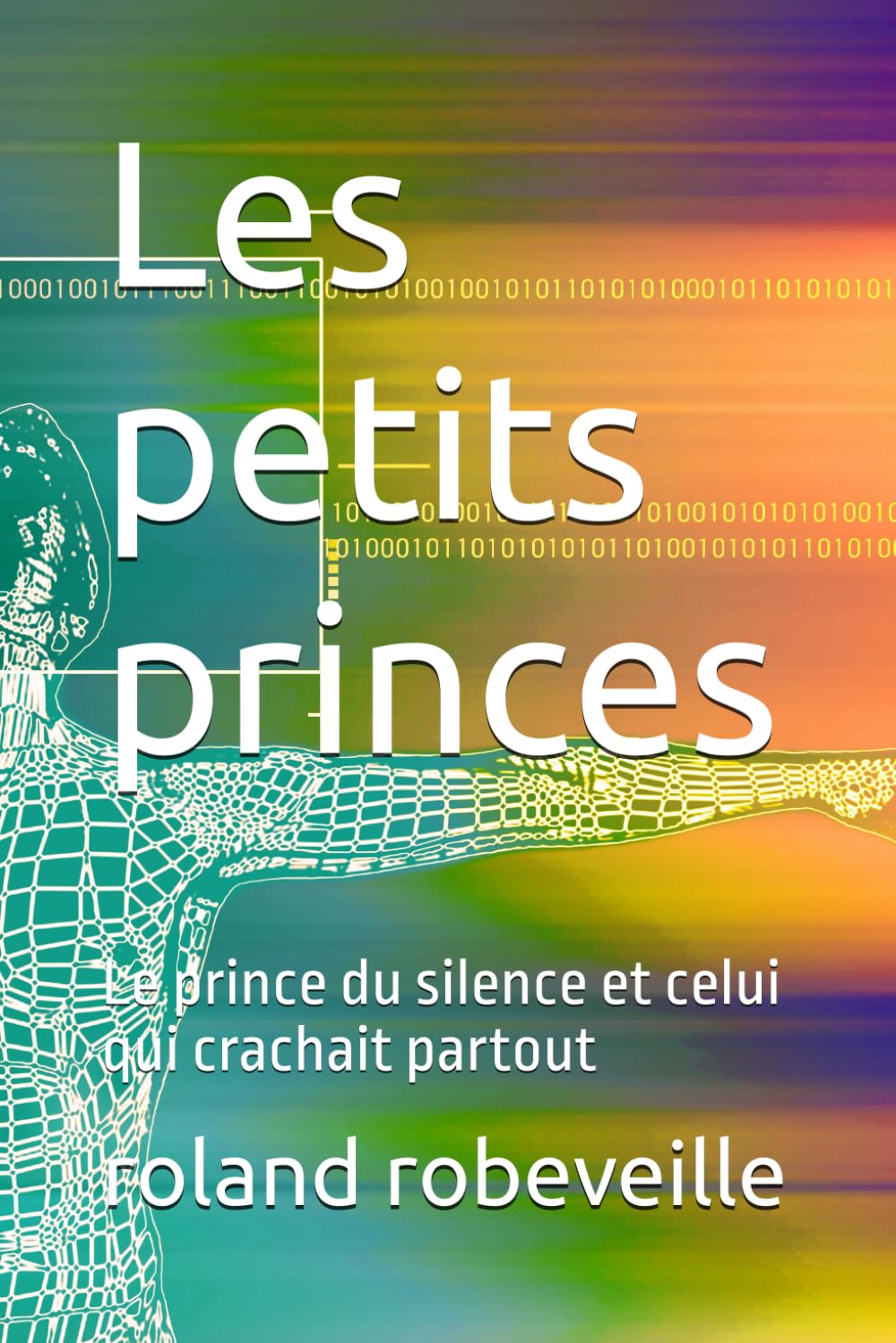 Les petits princes: Le prince du silence et celui qui crachait partout