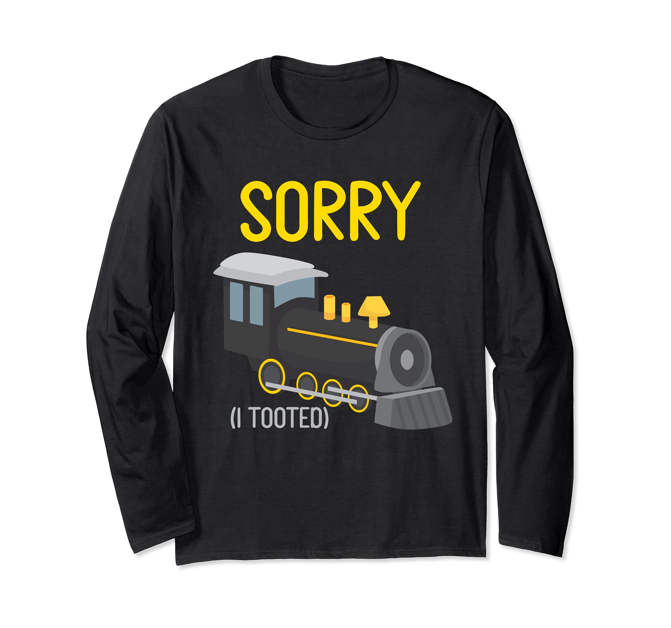 Sorry I Tooted Trains Lover Railfan Model Railroad Collector Long Sleeve T-Shirt, Black