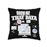 Show Me The Data Funny Scientist Computer Science Graphic Throw Pillow