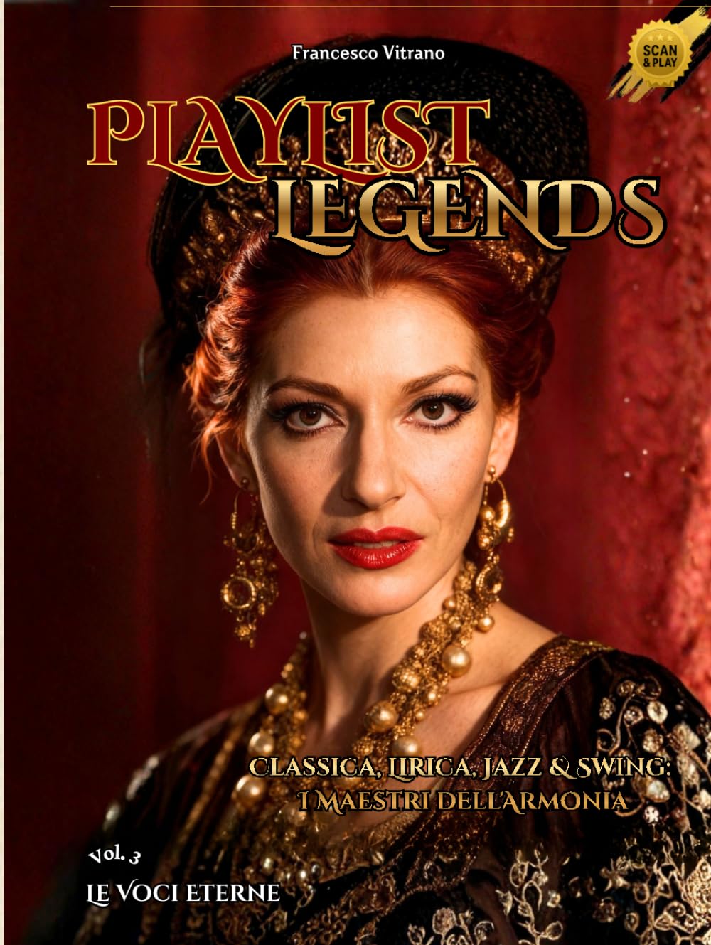Playlist Legends: Le Voci Eterne: Classica, Lirica, Jazz & Swing: I Maestri dell'Armonia - Vol.3