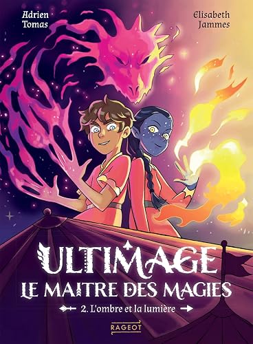 Ultimage, Le maître des magies T2 - L'ombre et la lumière