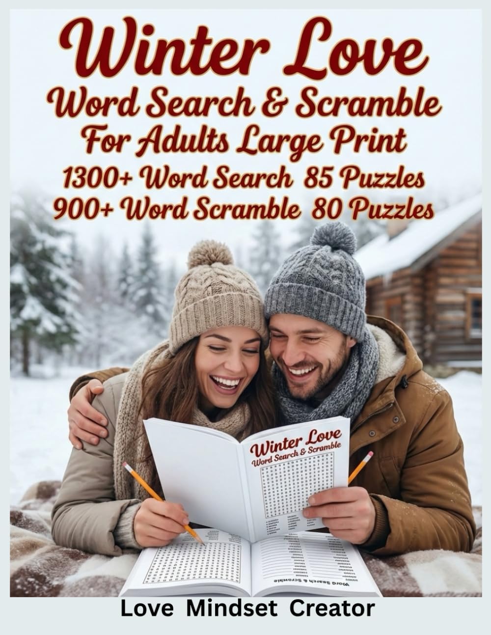 Winter Love Word Search & Scramble For Adults Large Print 1300+ Word Search, 85 Puzzles | 900+ Word Scramble, 80 Puzzles: Snowy Romance, Love Under Snow, Snowflake Love.