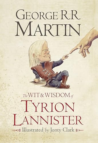 The Wit &amp; Wisdom of Tyrion Lannister