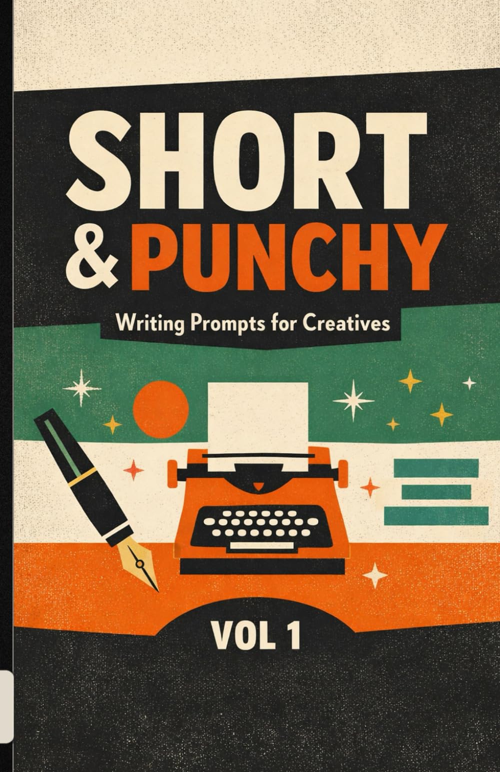 Short & Punchy Vol 1: Creative Prompts for Writers