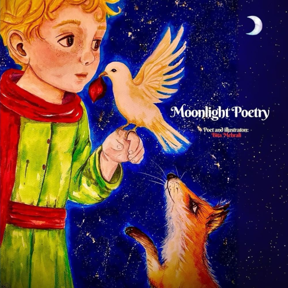 Moonlight Poetry: Short dialogues between the Little Prince, the Rose, Fox, and the Snake