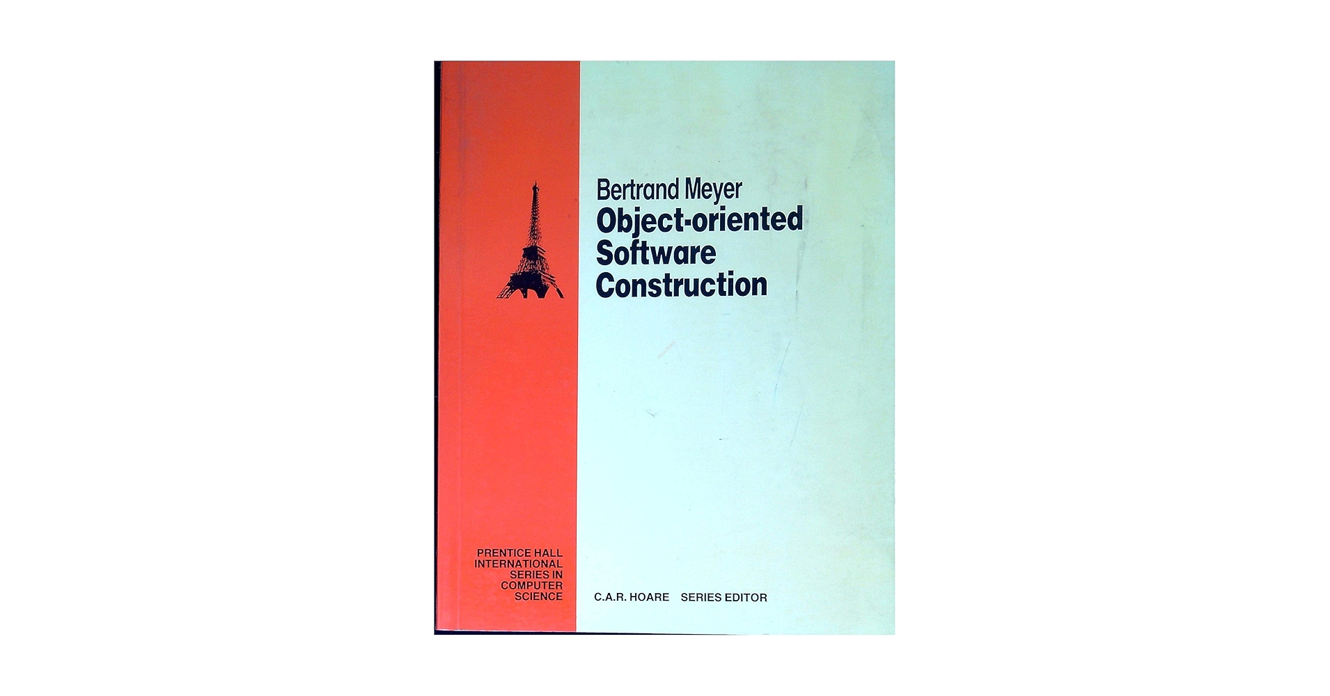Object-Oriented Software Construction: Meyer, Bertrand