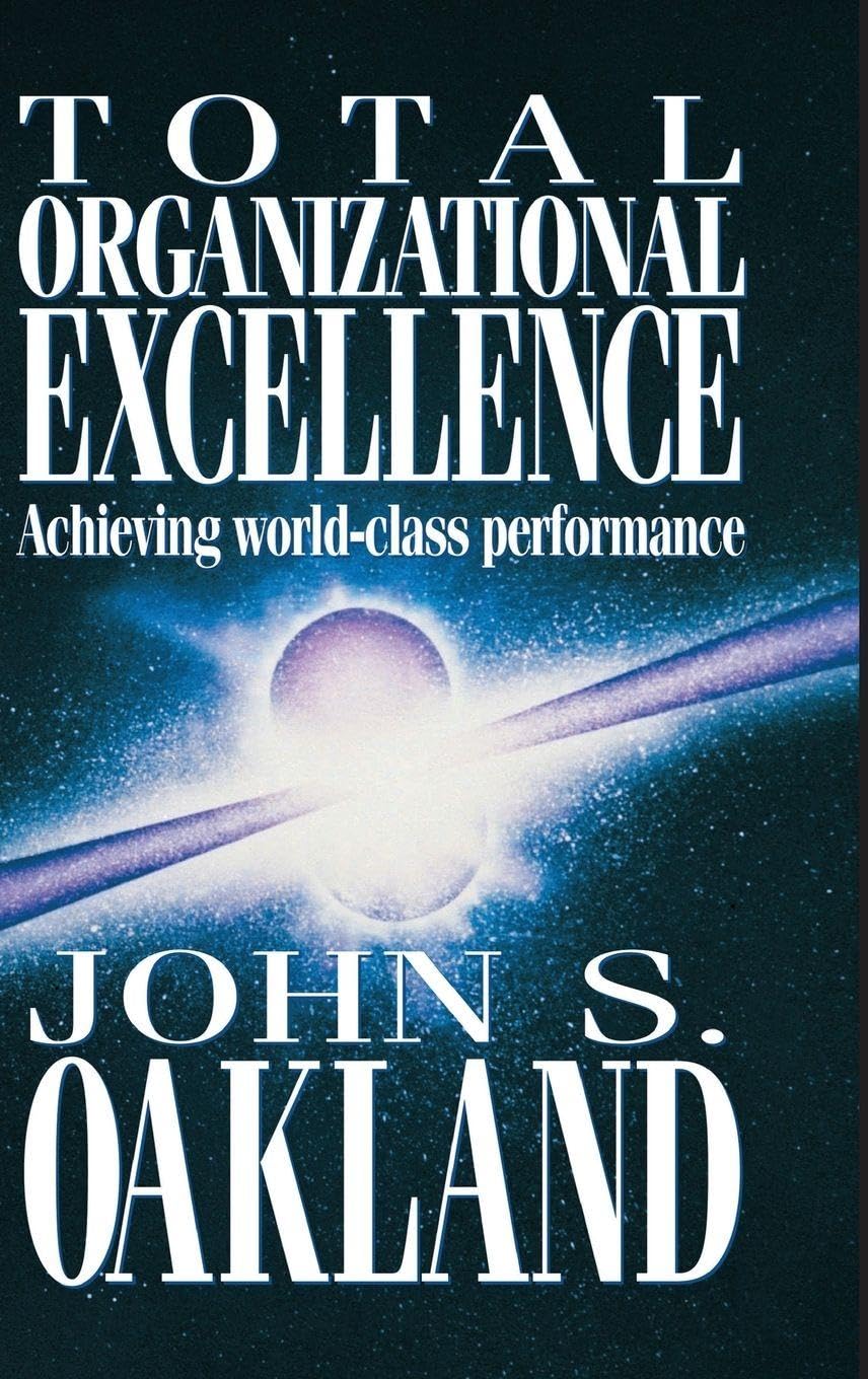 Total Organizational Excellence: Achieving world-class performance