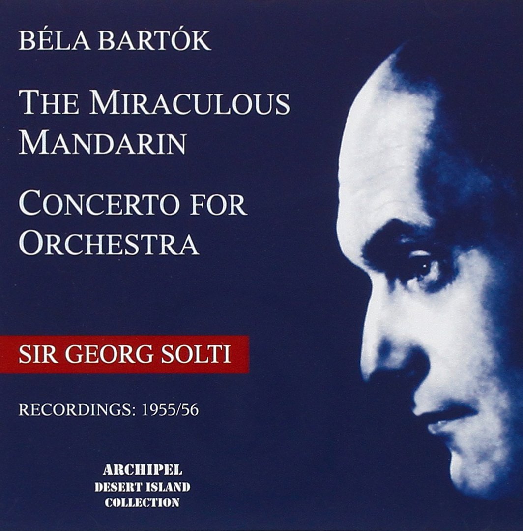 BARTOK - MIRACULOUS MANDARIN - CONCERTO FOR ORCHESTRA - SOLTI - 1955/56