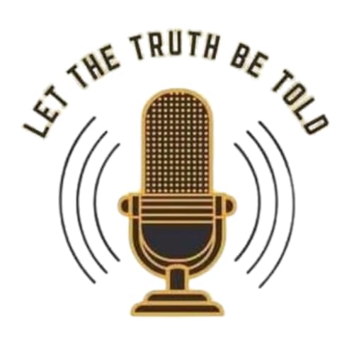 Let the Truth Be Told