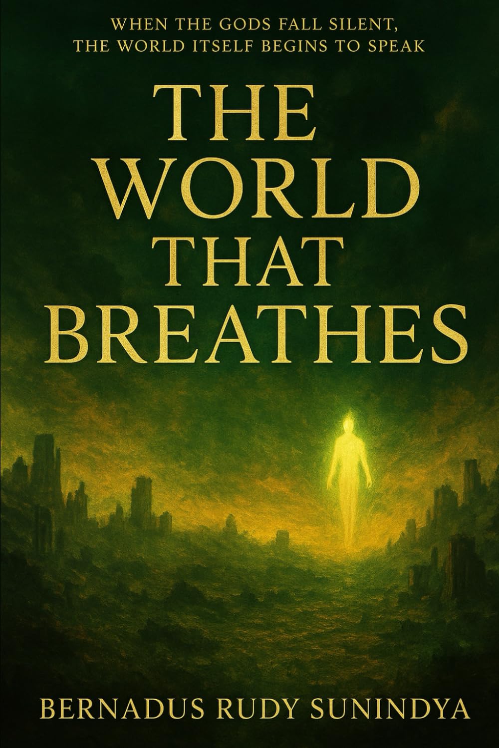 THE WORLD THAT BREATHES: When the gods fall silent, the world itself begins to speak